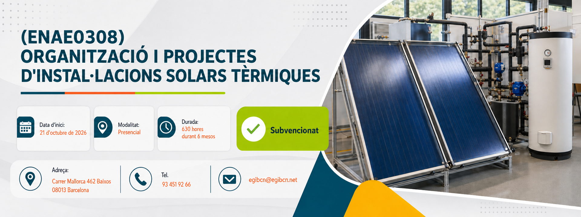 (ENAE0308) ORGANITZACIÓ I PROJECTES D'INSTAL·LACIONS SOLARS TÈRMIQUES